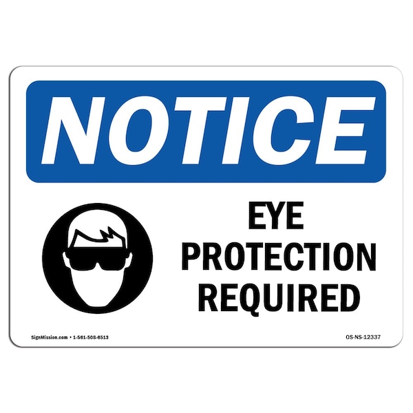 OSHA Sign, Eye Protection Required, 24in X 18in Plastic, 24" W, 18" H, Lndscp, OS-NS-P-1824-L-12337